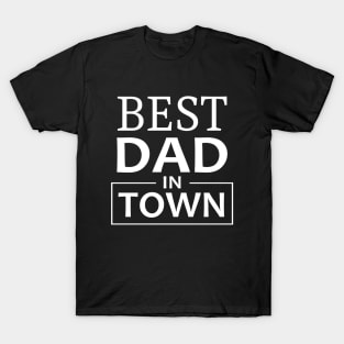 Best Dad In Town T-Shirt